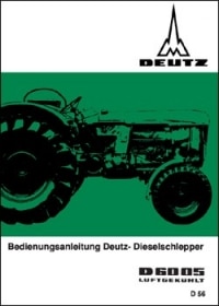 Deutz D 4005 Dieselschlepper Betriebsanleitung 1965 mit F3L 812 Motor